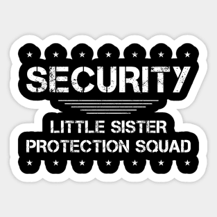 Security Little Sister Protection Squad Sticker